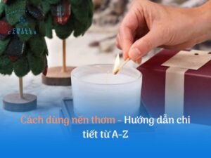 Hướng dẫn chi tiết các dùng nến thơm hiệu quả